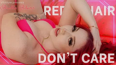 Red Hair, Don't Care - VRAllure