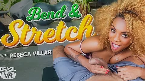 Bend & Stretch - BrasilVR
