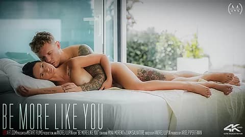 Be More Like You - Mina Moreno & Liam Salvatore