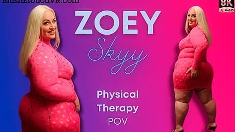 Zoey Skyy - Physical Therapy - Blush Erotica - Sexlikereal