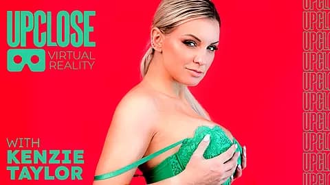 Up Close Vr With Kenzie Taylor