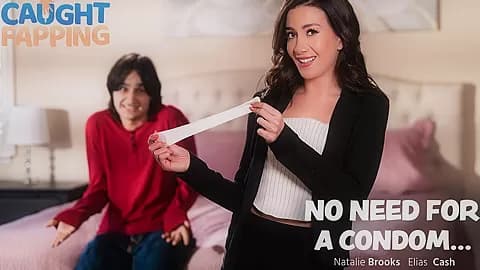 No Need For A Condom...