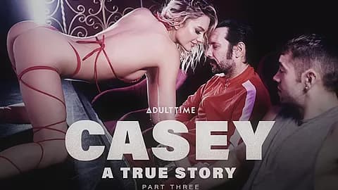 Casey: A True Story - Part 3