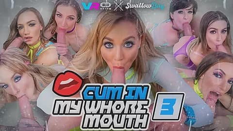 Cum In My Whore Mouth 3