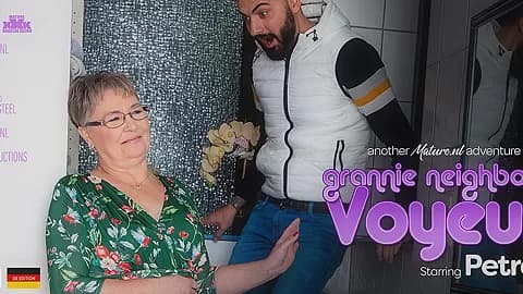 Granny Neighbour Voyeur - Grandma Petra Is Getting A Surprise Visit